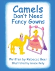 Image for Camels Don&#39;t Need Fancy Gowns