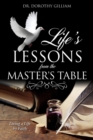 Image for Life&#39;s Lessons from the Master&#39;s Table
