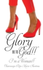 Image for Glory Be to God!! I&#39;m a Woman!!