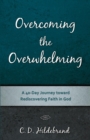 Image for Overcoming the Overwhelming