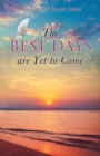 Image for The Best Days are Yet to Come
