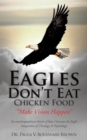 Image for Eagles Don&#39;t Eat Chicken Food