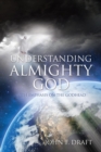 Image for Understanding Almighty God