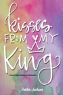 Image for Kisses From My King