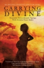 Image for Carrying Divine : My Rwanda Genocide Survivor Story