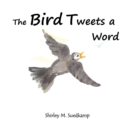 Image for The Bird Tweets A Word
