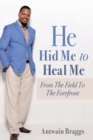 Image for He Hid Me To Heal Me