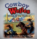 Image for Cowboy Welles Goes to the Rodeo