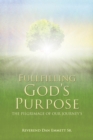 Image for Fullfilling God&#39;s Purpose