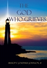 Image for The God Who Grieves