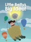 Image for Little Betty&#39;s Big Idea