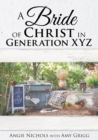 Image for A Bride of Christ in Generation XYZ