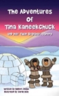 Image for The Adventures of Tina Kaneekchuk and her Twin Brother, Tommy
