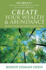 Image for Create Your Wealth &amp; Abundance