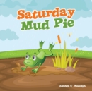 Image for Saturday Mud Pie