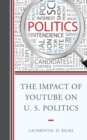 Image for The impact of YouTube on U.S. politics