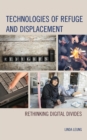 Image for Technologies of Refuge and Displacement