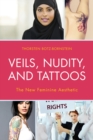 Image for Veils, nudity, and tattoos: the new feminine aesthetic