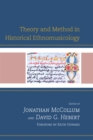 Image for Theory and Method in Historical Ethnomusicology
