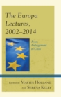 Image for The Europa lectures, 2002-2014  : from enlargement to crisis