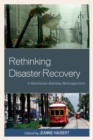 Image for Rethinking Disaster Recovery : A Hurricane Katrina Retrospective