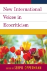 Image for New International Voices in Ecocriticism