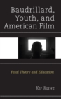 Image for Baudrillard, Youth, and American Film