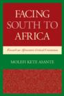 Image for Facing south to Africa  : toward an Afrocentric critical orientation