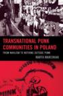 Image for Transnational Punk Communities in Poland : From Nihilism to Nothing Outside Punk