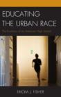 Image for Educating the Urban Race