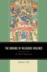 Image for The Origins of Religious Violence