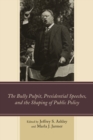 Image for The Bully Pulpit, Presidential Speeches, and the Shaping of Public Policy