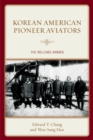 Image for Korean American Pioneer Aviators : The Willows Airmen