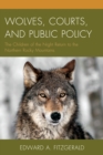 Image for Wolves, Courts, and Public Policy : The Children of the Night Return to the Northern Rocky Mountains