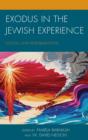 Image for Exodus in the Jewish experience  : echoes and reverberations