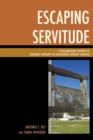 Image for Escaping servitude  : a documentary history of runaway servants in 18th-century Virginia