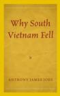 Image for Why South Vietnam fell