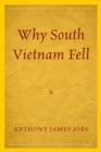 Image for Why South Vietnam fell