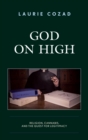 Image for God on High: Religion, Cannabis, and the Quest for Legitimacy