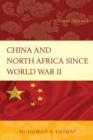 Image for China and North Africa since World War II: a bilateral approach