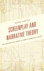 Image for Screenplay and narrative theory: the screenplectics model of complex narrative systems