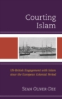 Image for Courting Islam  : US-British engagement with Islam since the European colonial period