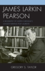 Image for James Larkin Pearson  : a biography of North Carolina&#39;s longest serving poet laureate