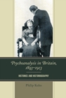 Image for Psychoanalysis in Britain, 1893-1913: histories and historiography
