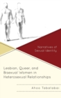 Image for Lesbian, queer, and bisexual women in heterosexual relationships  : narratives of sexual identity