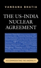 Image for The US-India nuclear agreement: accommodating the anomaly?