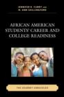 Image for African American students&#39; career and college readiness  : the journey unraveled