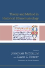 Image for Theory and method in historical ethnomusicology