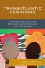 Image for Transatlantic feminisms  : women and gender studies in Africa and the diaspora