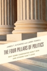 Image for The four pillars of politics: why some candidates don&#39;t win and others can&#39;t lead